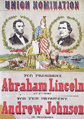 Electoral campaign poster for the Union nomination with Abraham Lincoln running for President and An