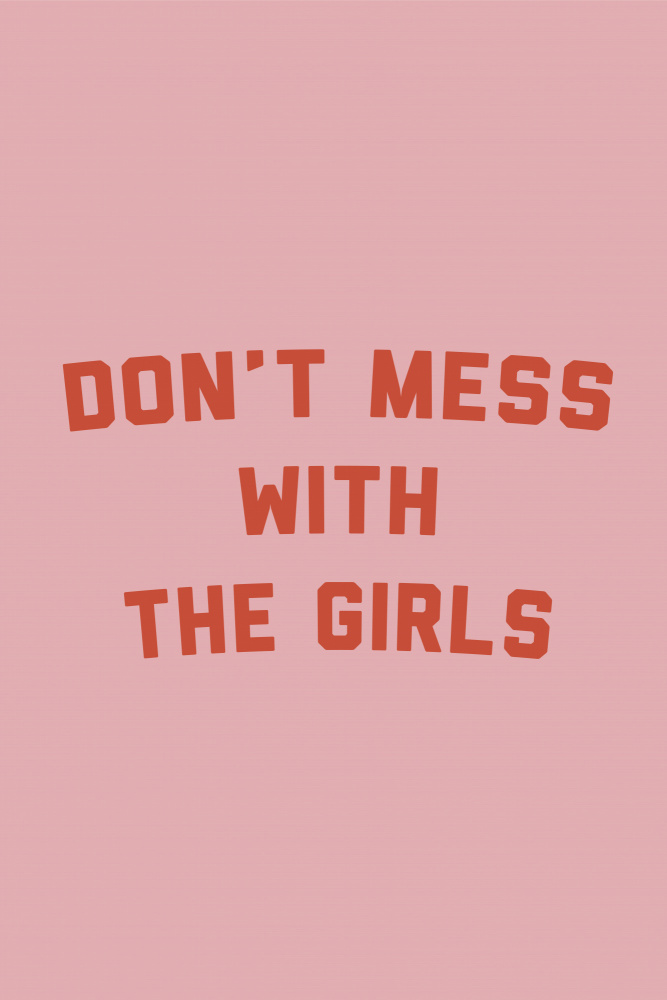 Dont Mess With the Girls de Frankie Kerr-Dineen