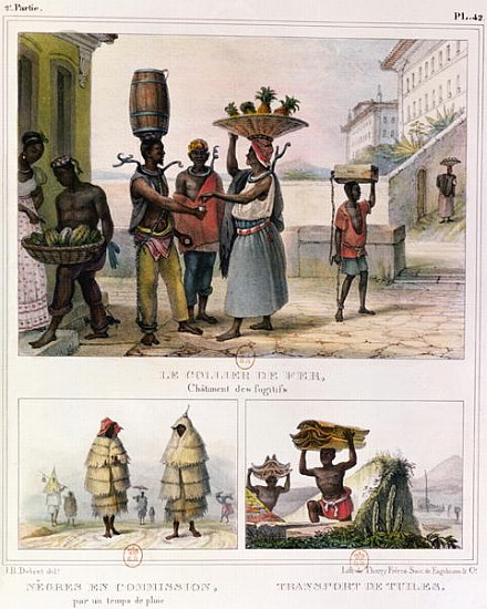 The Iron Collar, Negroes Working in the Rain and Carrying Tiles, three illustrations from ''Voyage P de Jean Baptiste Debret