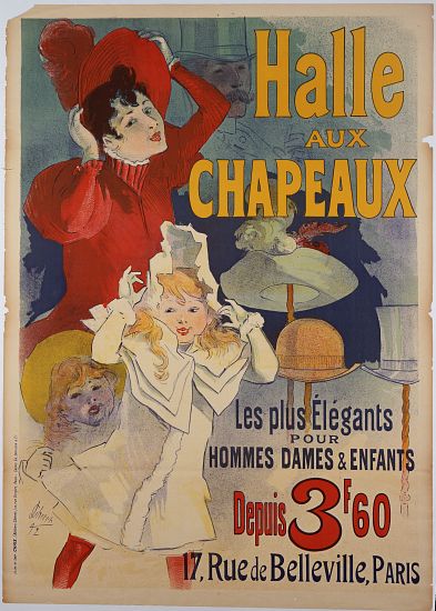 Poster advertising 'Halle aux Chapeaux' de Jules Chéret