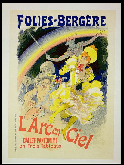 Reproduction of a poster advertising 'The Rainbow', a ballet-pantomime presented by the Folies-Berge de Jules Chéret