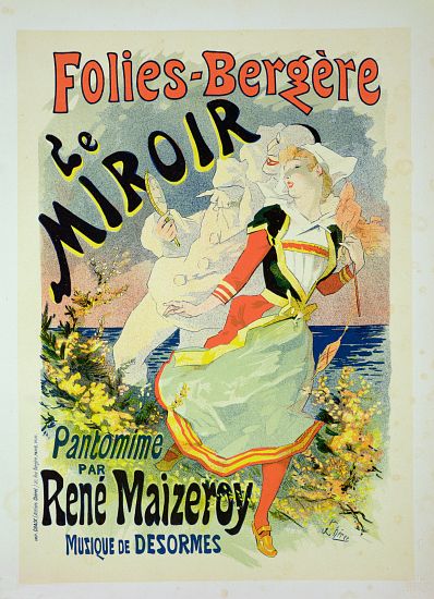 Reproduction of a poster advertising 'The Mirror', a pantomime by Rene Maizeroy at the Folies-Berger de Jules Chéret