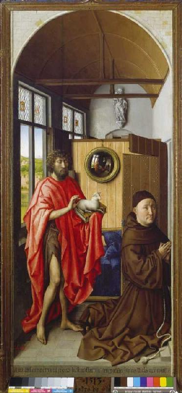 Johannes of the Täufer and the Franciscans' Heinri de Meister von Flémalle  R.Campin