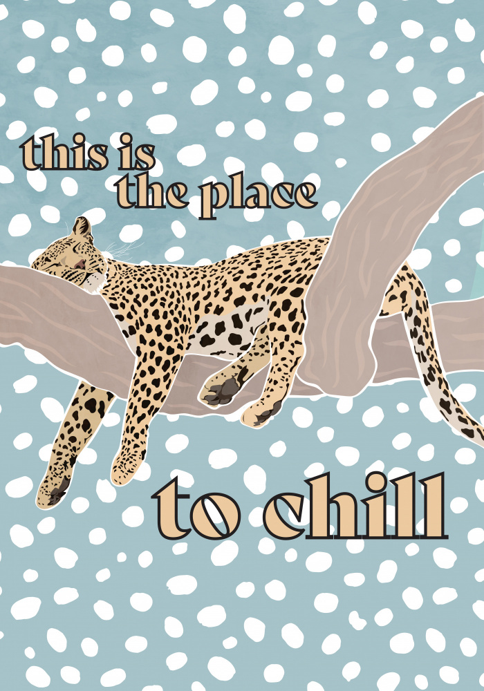 This Is the Place To Chill Leopard Kids Print de Sarah Manovski