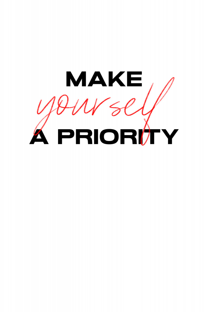 Make yourself a priority de uplusmestudio